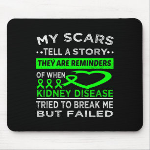 Scars Tell A Story Kidney Disease Warrior  Mouse Pad