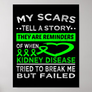 Scars Tell A Story Kidney Disease Warrior  Poster