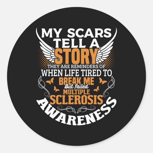 Scars Tell Multiple Sclerosis Awareness Ms Orange  Classic Round Sticker (Front)