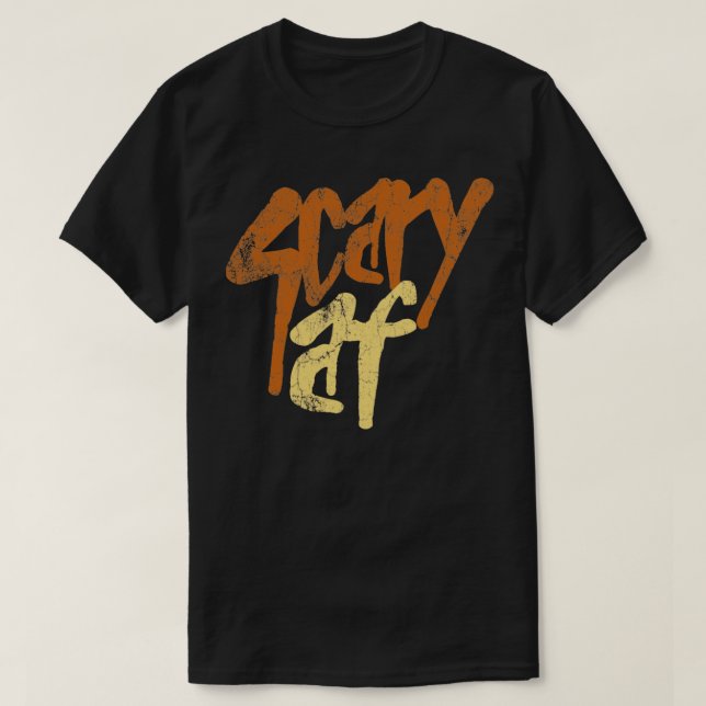 Scary Af Vintage Retro Text T-Shirt (Design Front)