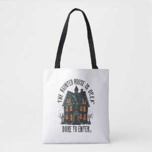 Scary Announcement 'The Haunted House is Open' Tote Bag