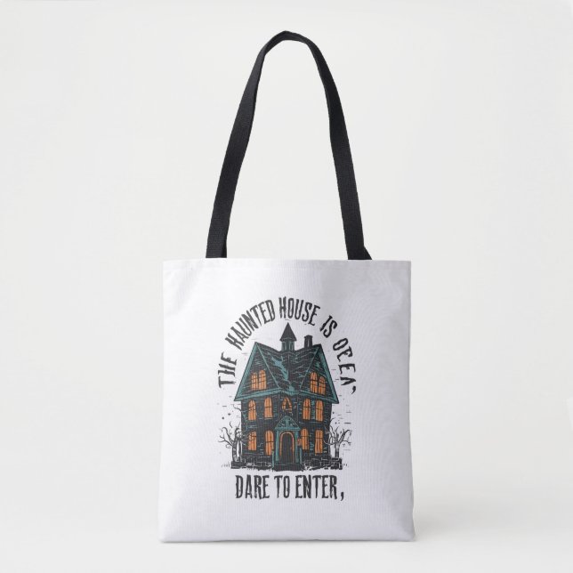 Scary Announcement 'The Haunted House is Open' Tote Bag (Front)