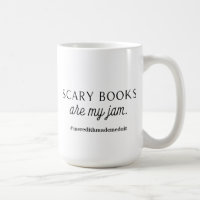 Scary books are my jam mug.