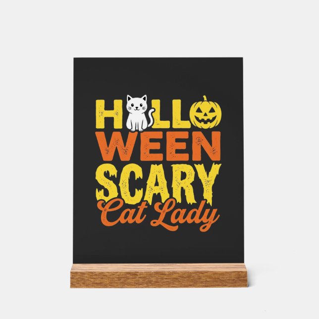 Scary Cat Lady Halloween Design_1 Acrylic Sign (Front)