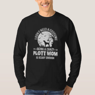 Scary Costume For Plott Mom Best Pet Owner Plott D T-Shirt