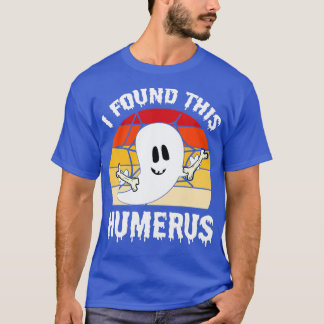 Scary Ghost Bone Human Happy Halloween I Found Thi T-Shirt