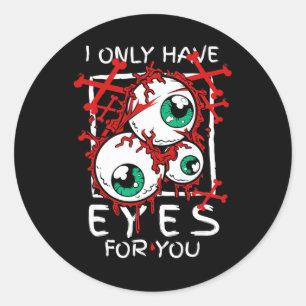 Scary I Have Only Eyes For You Eyell Halloween Gif Classic Round Sticker