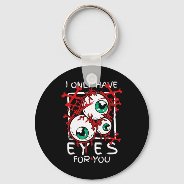 Scary I Have Only Eyes For You Eyell Halloween Gif Keychain (Front)