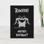 Scary monster birthday card<br><div class="desc">Cute and weird little strange monster in grey on black on a cool birthday card that reads "Rawrrr!! another birthday?" on front and "I'm just here for the cake" on the inside.</div>