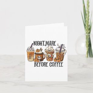 Scary Night Before Coffee Pumpkin Spice Halloween  Card