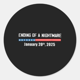 Scary Night Ending January 20th 2025 Funny Pro Tru Classic Round Sticker