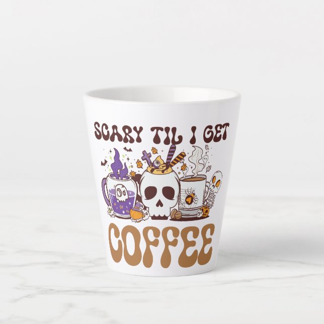 Scary Til I Get Coffee - Halloween Coffee Lover Latte Mug (Front)