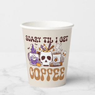 Scary Til I Get Coffee - Halloween Coffee Lover Paper Cups