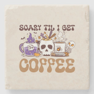 Scary Til I Get Coffee - Halloween Coffee Lover Stone Coaster