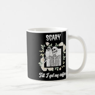 Scary Till I Get My Coffee Skeleton Halloween Cup 