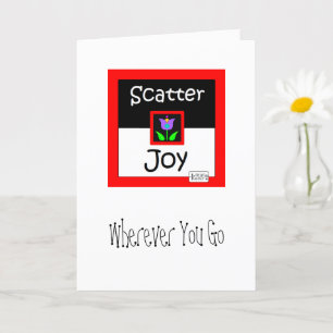 Scatter Joy greeting card