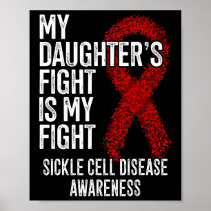 Scd My Daughter's Fight Is My Fight Sickle Cell Di Poster