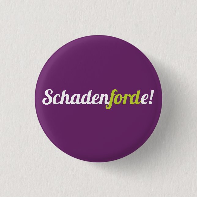 Schadenforde! 1 Inch Round Button (Front)