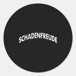 Schadenfreude Funny And Sarcastic German Quote Mem Classic Round Sticker