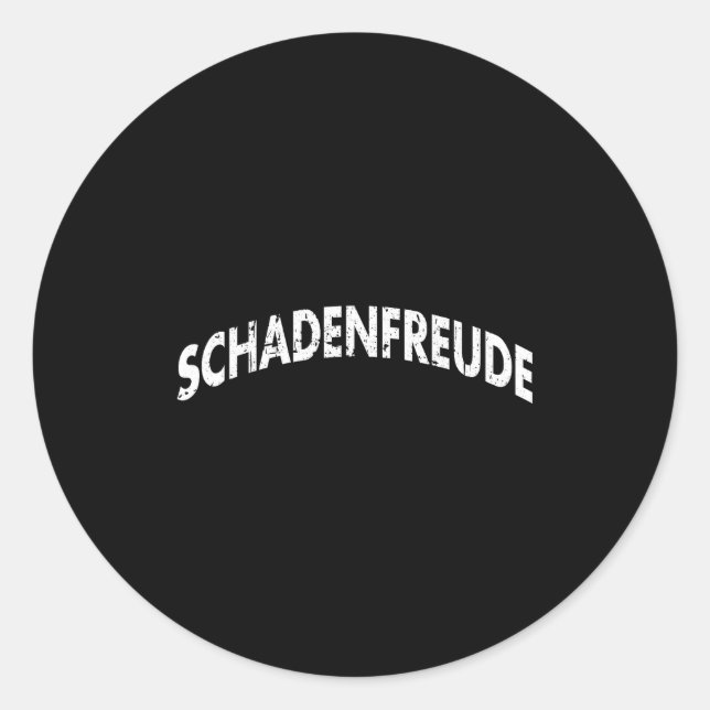 Schadenfreude Funny And Sarcastic German Quote Mem Classic Round Sticker (Front)
