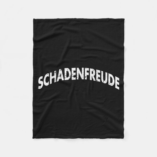 Schadenfreude Funny And Sarcastic German Quote Mem Fleece Blanket (Front)
