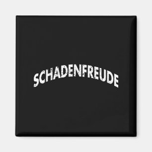 Schadenfreude Funny And Sarcastic German Quote Mem Magnet