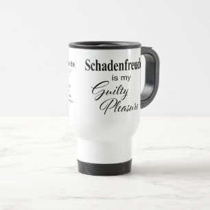 Schadenfreude* is my Guilty Pleasure Coffee Mug