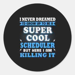 Scheduler For Men Women Christmas 2020  Classic Round Sticker