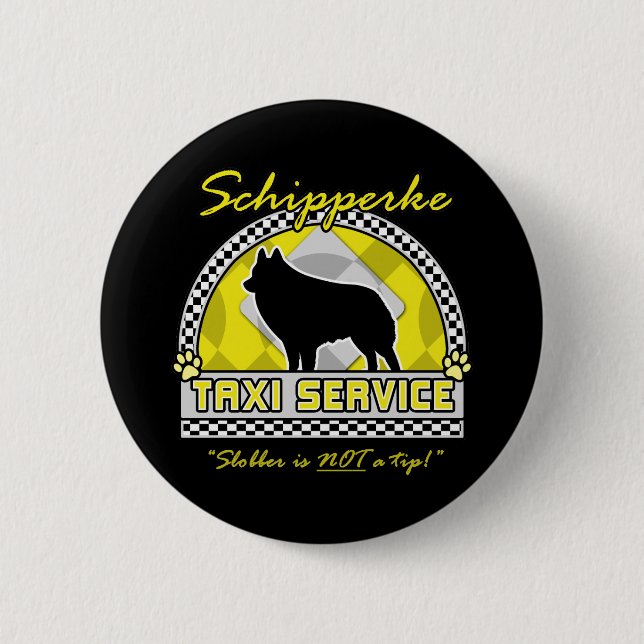 Schipperke Taxi Service 2 Inch Round Button (Front)