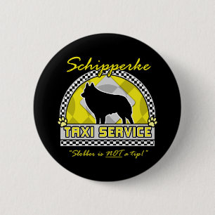 Schipperke Taxi Service 2 Inch Round Button