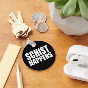 Schist Happens- Geology Keychain