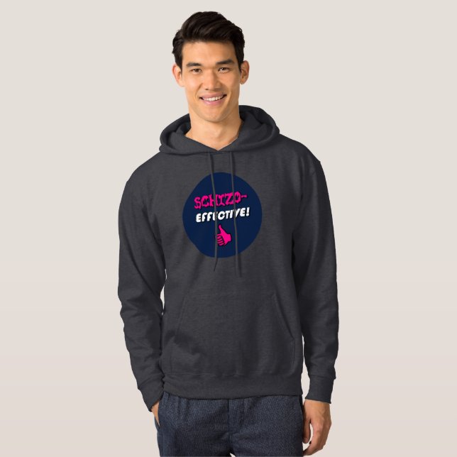 Schizo-EFFECTIVE! Schizoaffective Disorder Hoodie (Front Full)