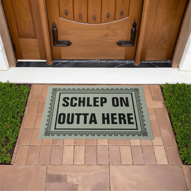 Schlep On Outta Here Door Mat (Outdoor)
