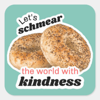 Schmear the World with Kindness Sticker