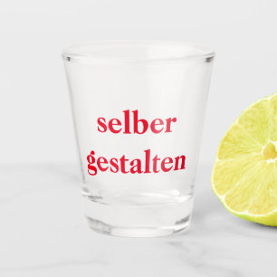 Schnapsglas selber gestalten  shot glass