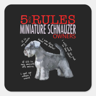 Schnauzer  5 Rules For Miniature Schnauzer Owners Square Sticker