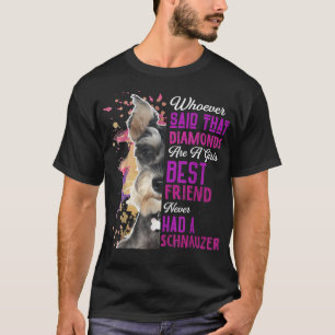 Schnauzer Are A Girls Best Friend Dog Mothers Mama T-Shirt
