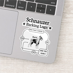 Schnauzer Barking Logic Cool Dog Pet Lover Sarcasm