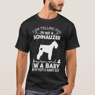 Schnauzer Dog   For Women Mom Mama Baby Dog T-Shirt