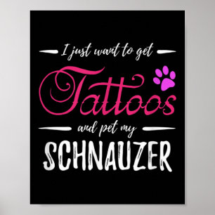 Schnauzer Dog Lover Tattoo Funny Dog Mom Gift Idea Poster