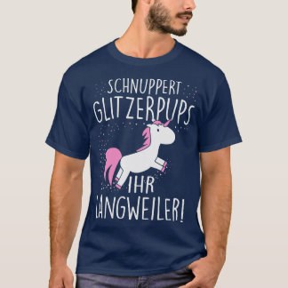 Schnuppert glitzerpups ihr langweiler white T-Shirt