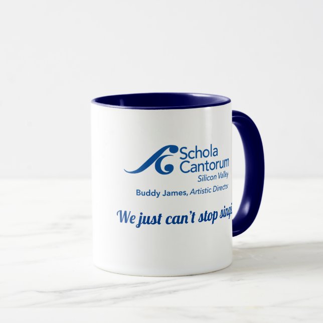 Schola Cantorum “Can’t stop singing”- 11 or 15 oz. Mug (Front Right)