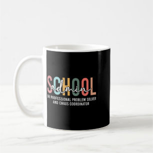 School Admin Definition School Administrator Admin Coffee Mug