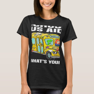 School Bus Aide Back To School Boys Girls Men Wome T-Shirt