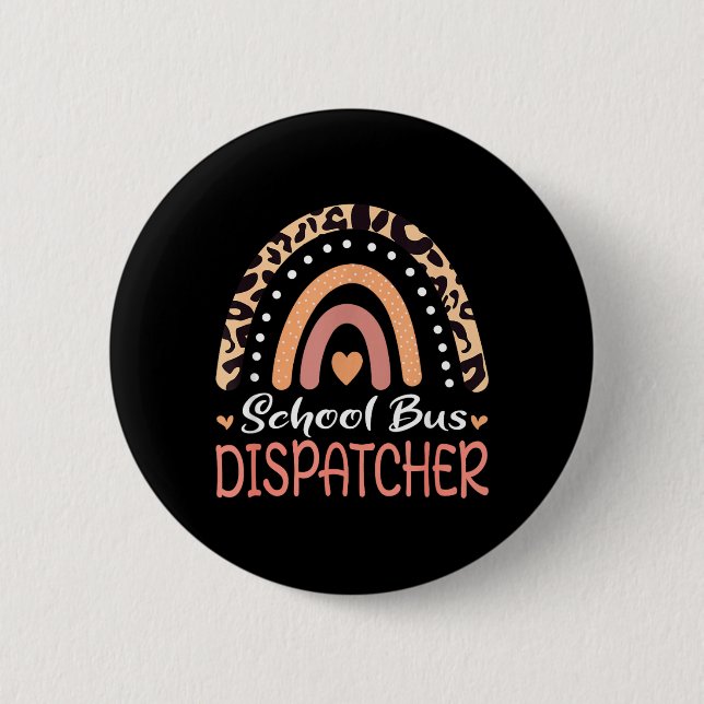 School Bus Dispatcher Leopard Rainbow 2 Inch Round Button (Front)