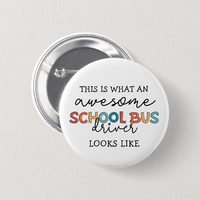 School Bus Driver Appreciation Funny Gift 2 Inch Round Button (Front & Back)