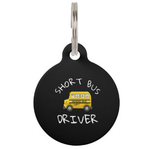 School Bus Driver  Funny Novelty Gift Pet Tag