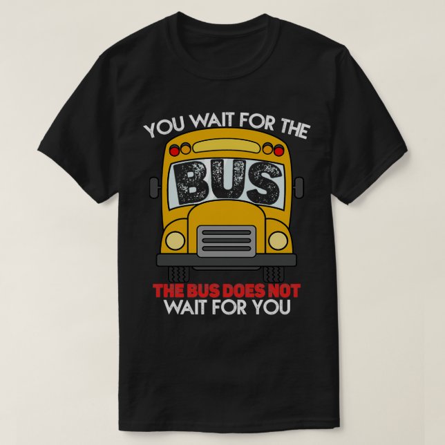 School Bus Driver Student Wait Stop Humor Pastel R T-Shirt (Design Front)
