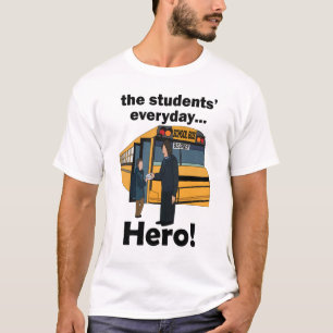 School Bus Driver Students' Hero Appreciation Day T-Shirt