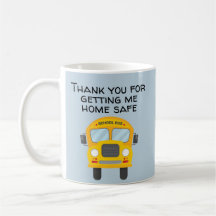 School Bus Driver ThankS For Getting Me Home Safe